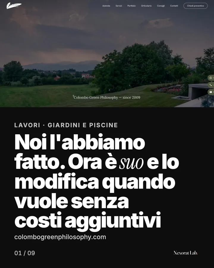 Slide 1 di 9: Lavori · Giardini e piscine — Noi l'abbiamo fatto. Ora è suo e lo modifica quando vuole senza costi aggiuntivi. colombogreenphilosophy.com