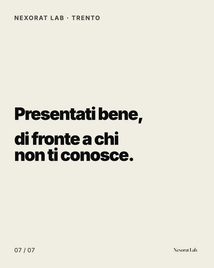 Slide 7 di 7: Nexorat Lab · Trento — Presentati bene, di fronte a chi non ti conosce.